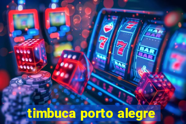 timbuca porto alegre